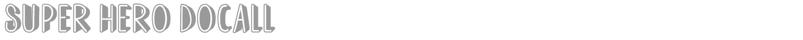 Super Hero Docall font preview